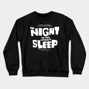 Night Of The Kids Crewneck Sweatshirt